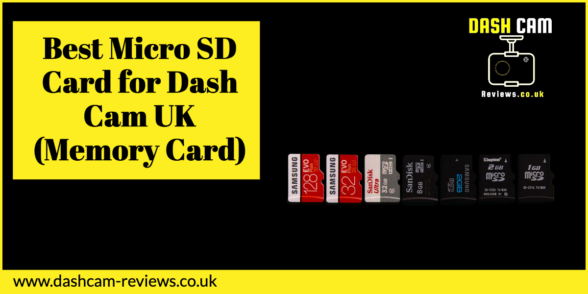 Best Micro SD Card for Dash Cam UK (Memory Card)