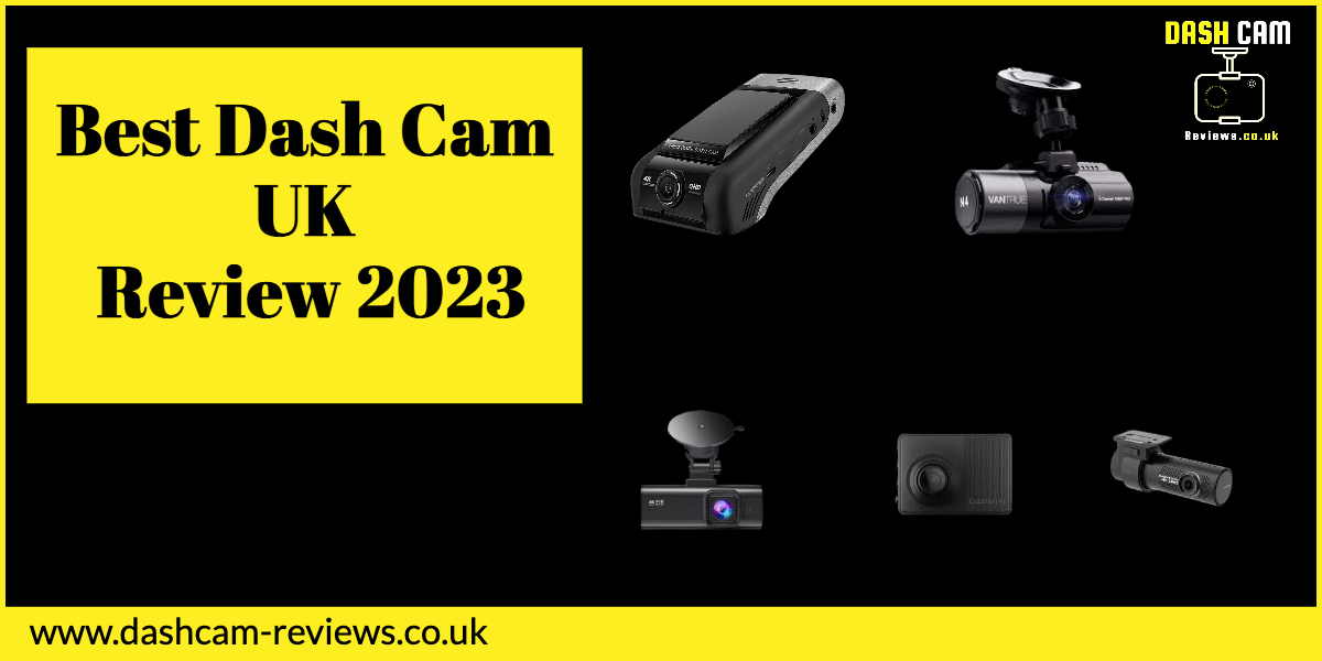 Best Dash Cam UK Review 2023