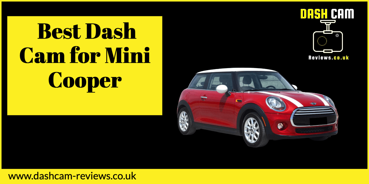 Best Dash Cam for Mini Cooper