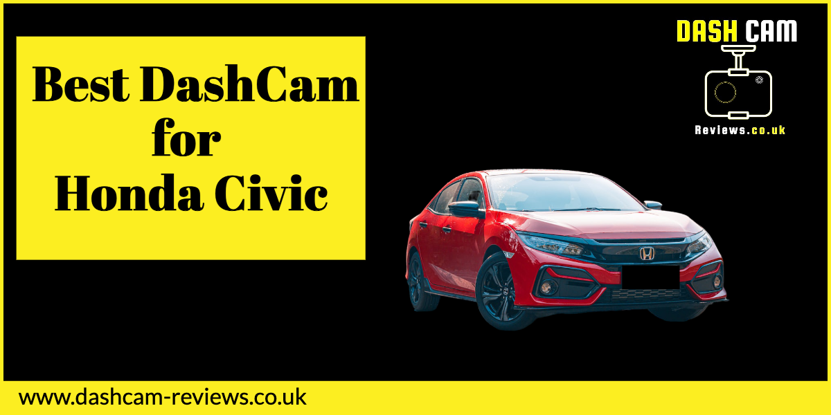 Best Dash Cam for Honda Civic