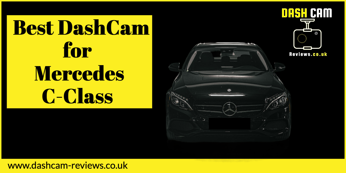 Best Dash Cam for Mercedes C-Class